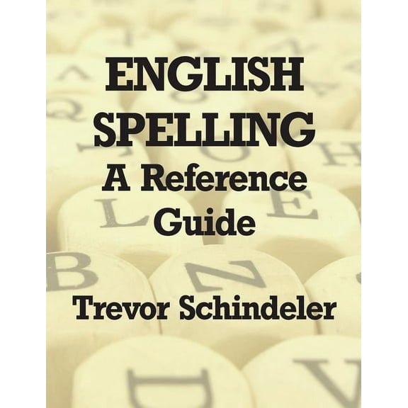 English Spelling: A Reference Guide, (Paperback)