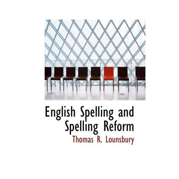 English Spelling and Spelling Reform (Paperback)