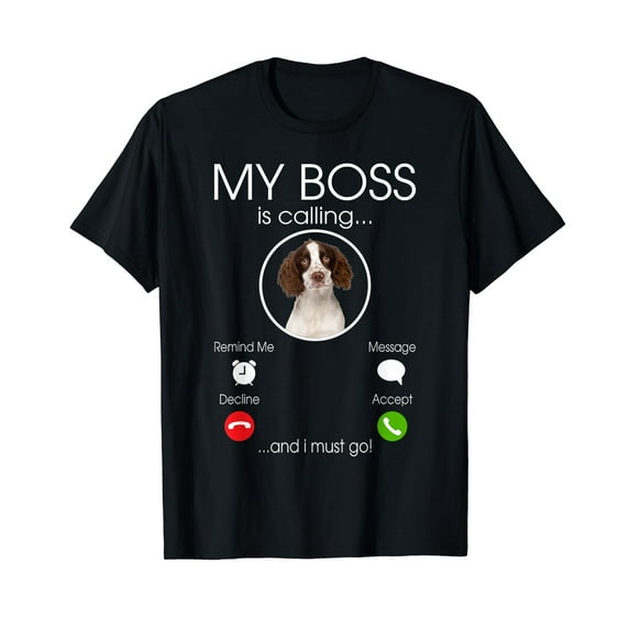 English Springer Spaniel My Boss Is Calling Funny Casual Cotton T-Shirt Black Tee
