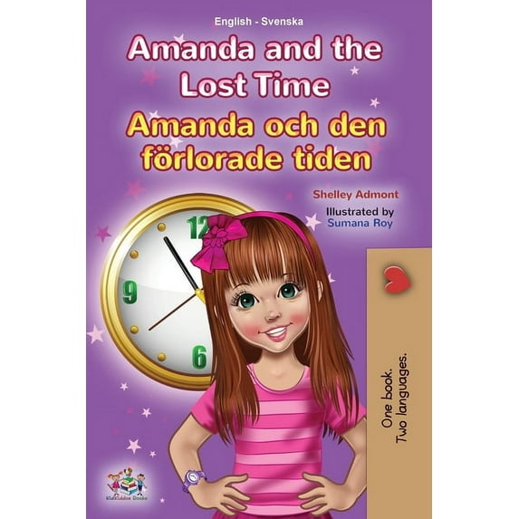 English Swedish Bilingual Collection Amanda and the Lost Time (English Swedish Bilingual Book for Kids), (Paperback)