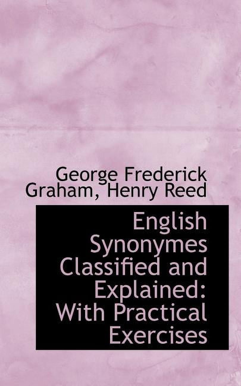 English Synonyms Classified and Explained With Practical Exercises