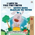 thumbnail image 1 of English Tagalog Bilingual Collection I Love to Tell the Truth Gusto Kong Magsabi Ng Totoo: English Tagalog Bilingual Edition, (Hardcover), 1 of 1