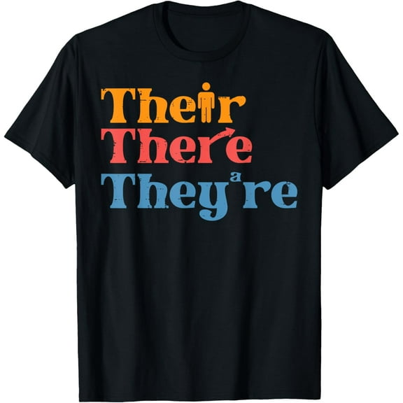 English Teacher Their There Theyre Funny Grammar Men Women T-Shirt