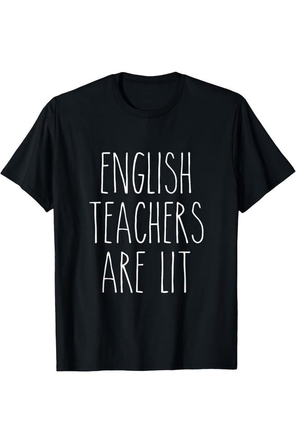 English Teachers Are Lit Funny Literature Professor T-Shirt T-Shirt