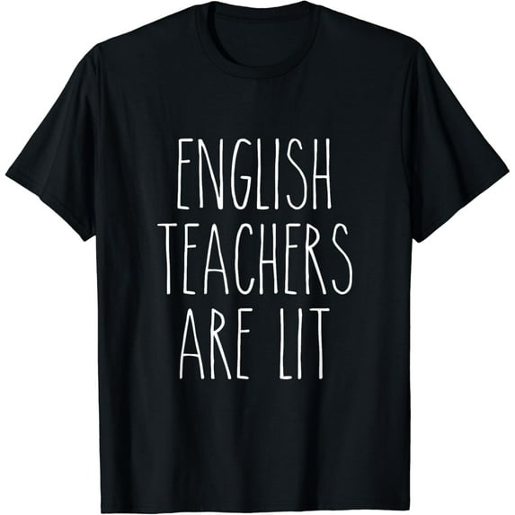 English Teachers Are Lit Funny Literature Professor T-Shirt T-Shirt