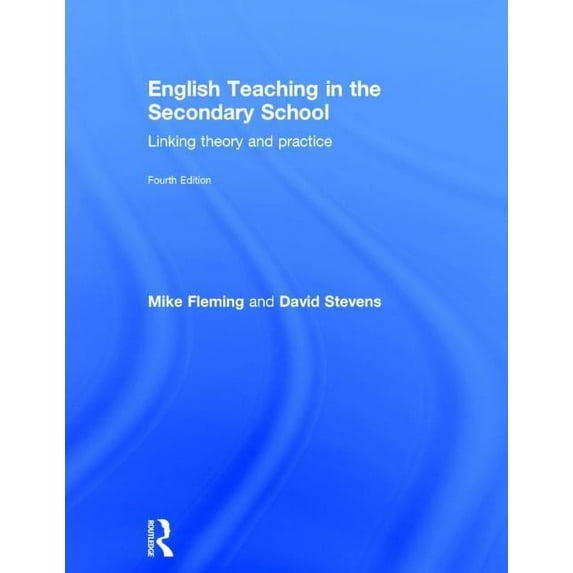 English Teaching in the Secondary School: Linking Theory and Practice, (Hardcover)