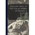 thumbnail image 1 of English Texts to the Vocal Works of Heinrich Schütz, (Paperback), 1 of 1