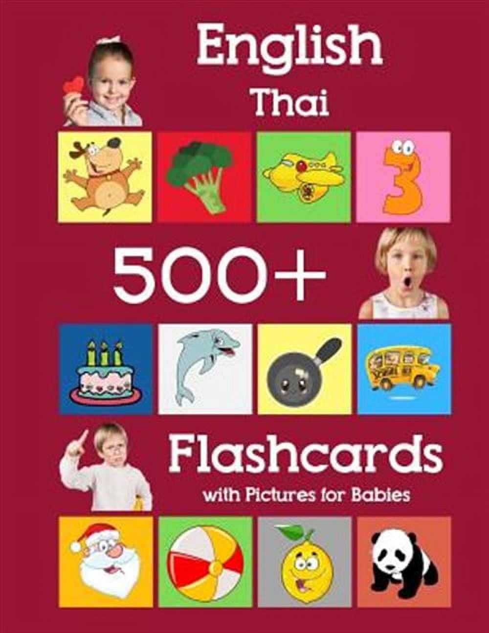 English Thai 500 Flashcards with Pictures for Babies: Learning homeschool frequency words flash (Paperback) by Julie Brighter