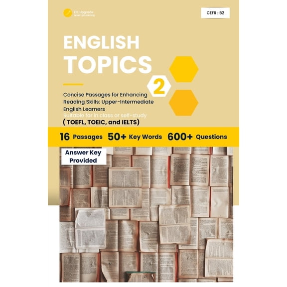 English Topics: Concise Passages for Enh English Topics: Concise Passages for Enhancing Reading Skills: Upper-Intermediate English Learners, Book 2, (Paperback)