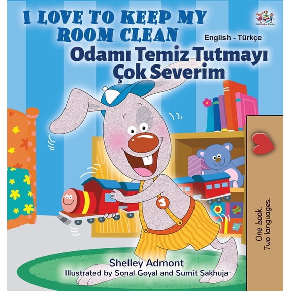 English Turkish Bilingual Collection I Love to Keep My Room Clean (English Turkish Bilingual Children's Book), (Hardcover)