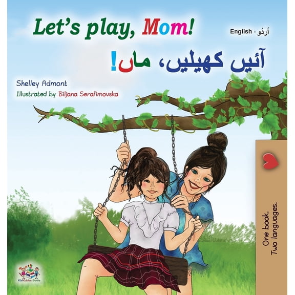 English Urdu Bilingual Collection Let's play, Mom! (English Urdu Bilingual Children's Book), (Hardcover)