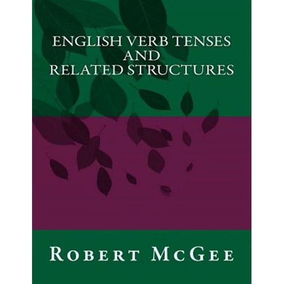 English Verb Tenses and Related Structures