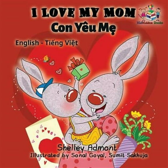 English Vietnamese Bilingual Collection: I Love My Mom: English Vietnamese Bilingual Collection (Paperback)