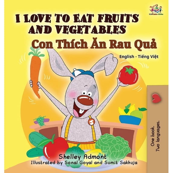 English Vietnamese Bilingual Collection I Love to Eat Fruits and Vegetables: English Vietnamese Bilingual Edition, (Hardcover)