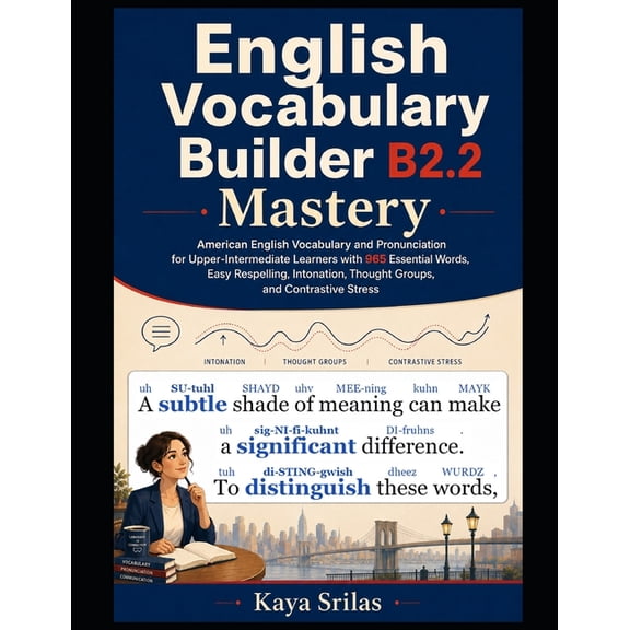 English Vocabulary Builder - Interlinear English Vocabulary Builder B2.2 - Mastery: American English Vocabulary and Pronunciation for Upper-Intermediate Learners, Book 9, (Paperback)