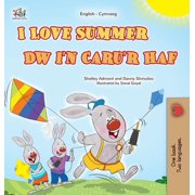 English Welsh Bilingual Collection I Love Summer English Welsh Bilingual Childrens Book, Hardcover