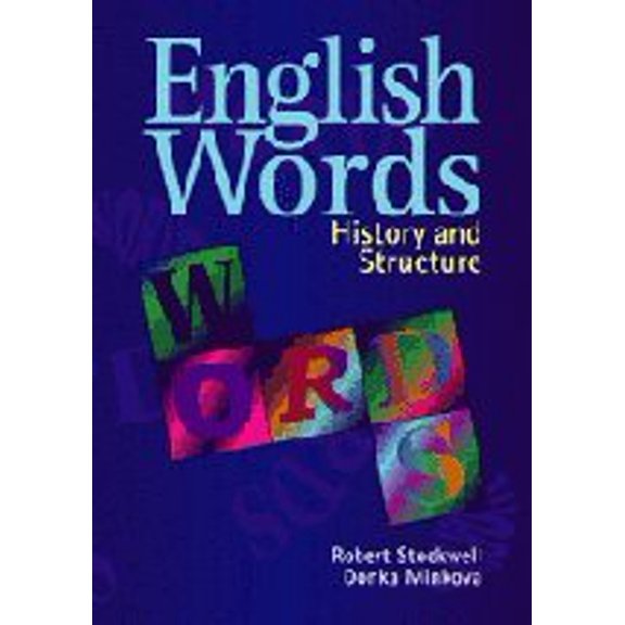 Pre-Owned English Words: History and Structure (Paperback) 0521793629 9780521793629