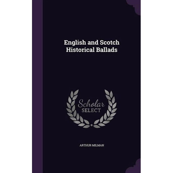English and Scotch Historical Ballads (Hardcover)