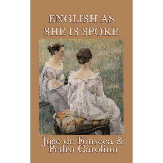 English as She Is Spoke (Hardcover)