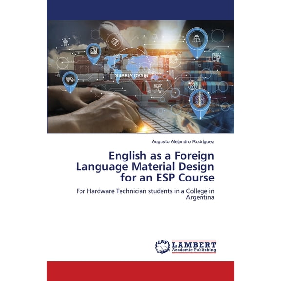 English as a Foreign Language Material Design for an ESP Course, (Paperback)