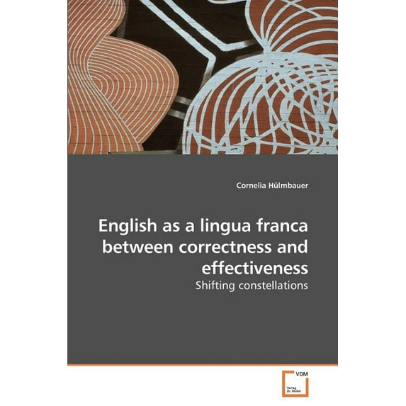 English as a lingua franca between correctness and effectiveness (Paperback)