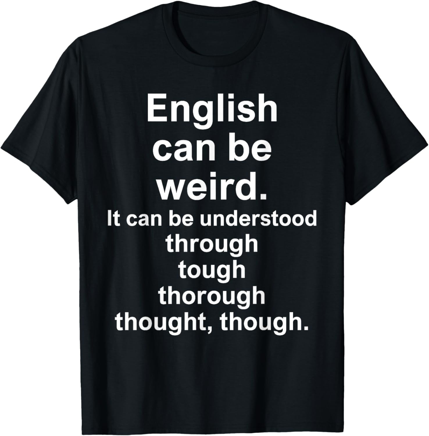 English can be weird Funny Matching Teacher Grammar 2025 TShirt