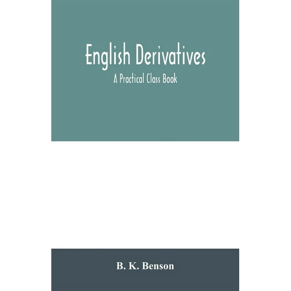 English derivatives; a practical class book, (Paperback)