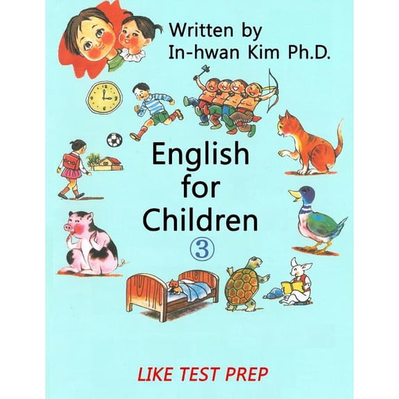 English for Children 3: Basic Level English ESL/EFL Text Book Paperback 1503335941 9781503335943 In-hwan Kim