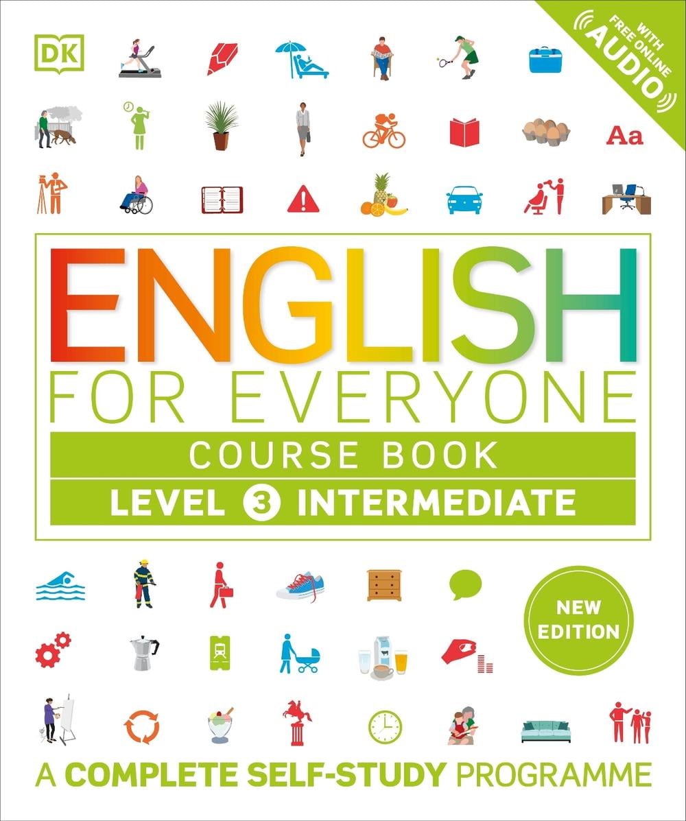 English for Everyone Course Book Level 3 Intermediate: A Complete Self ...