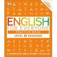 thumbnail image 1 of Pre-Owned English for Everyone: Level 2: Beginner, Practice Book: A Complete Self-Study Program (Paperback) 1465451846 9781465451842, 1 of 1