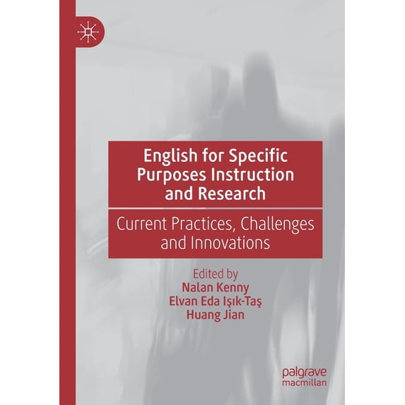 English for Specific Purposes Instruction and Research: Current Practices, Challenges and Innovations, (Paperback)