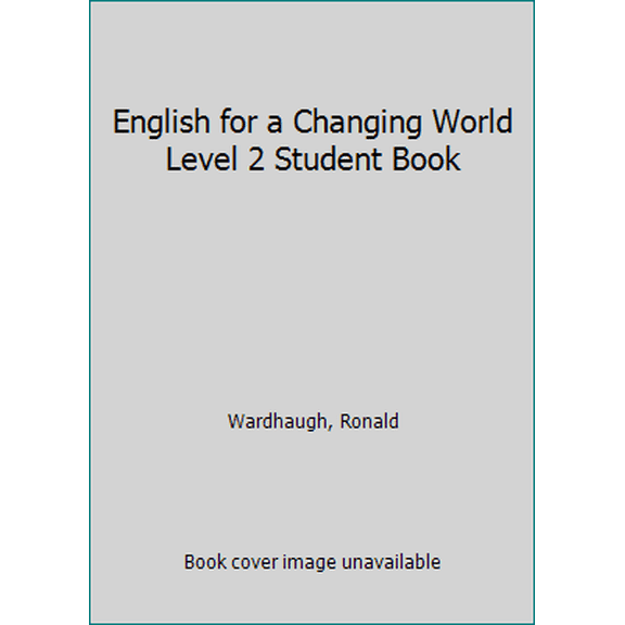 Pre-Owned English for a Changing World Level 2 Student Book (Paperback) 0673145026 9780673145024