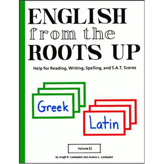 Pre-Owned English from the Roots Up, Volume II: Help for Reading, Writing, Spelling and S.A.T. Scores (Hardcover) 1885942303 9781885942302