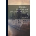 thumbnail image 1 of English-hungarian Dictionary, Part 1 (Paperback), 1 of 1