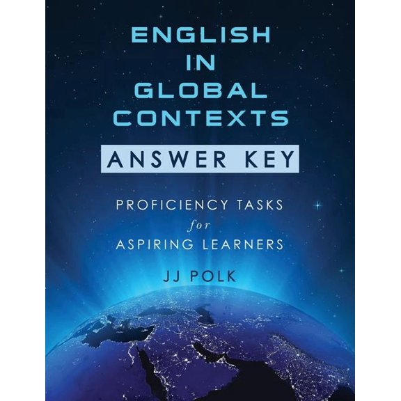 English in Global Contexts: Answer Key: Proficiency Tasks for Aspiring Learners, (Paperback)
