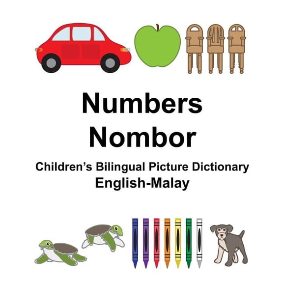 English-malay Numbers / Nombor Children?s Bilingual Picture Dictionary