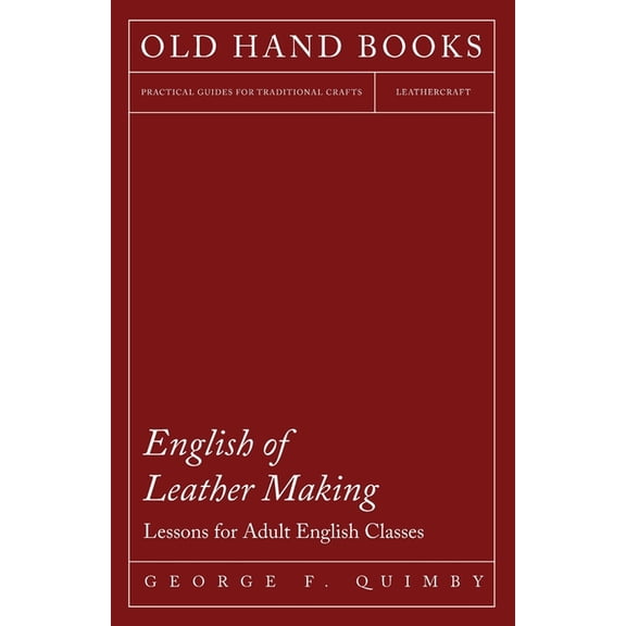English of Leather Making - Lessons for Adult English Classes, (Paperback)