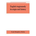 thumbnail image 1 of English tragicomedy, its origin and history, (Paperback), 1 of 1