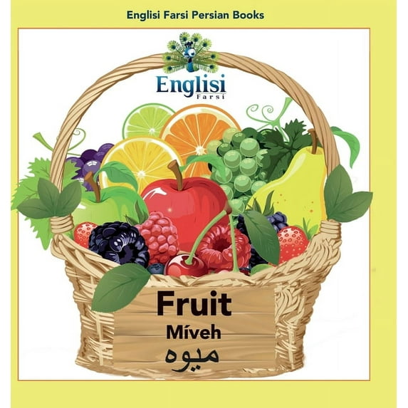 Englisi Farsi Persian Books Englisi Farsi Persian Books Fruit MÃveh: In Persian, English & Finglisi: Fruit MÃveh, Book 2, (Hardcover)