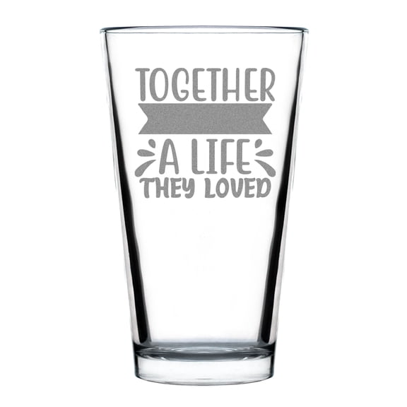 Engraved 16oz Pint Glass Together They Built A Life Loved Gift, Etched Glassware, Custom Gift for Couples, Anniversary