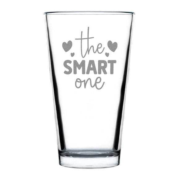 Engraved Pint Glass The Smart One Hand Etched Glassware For Friends Family Unique Drinking Glasses