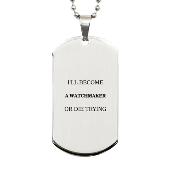 Engraved Silver Dog Tag for Watchmaker: Ill Never Give Up Inspirational Gift for Graduation, Birthday, Veterans Day, and Christmas