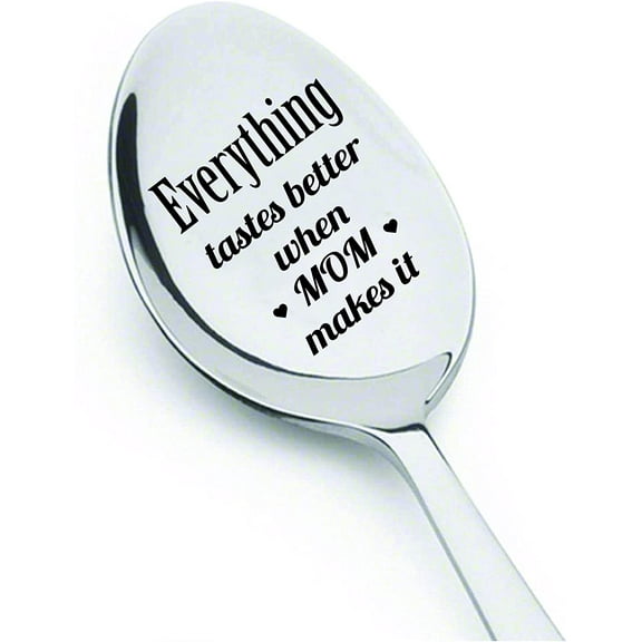 Engraved Spoon - Mom Gift - Gift From Daughter Son | Christmas Gift | Appreciation Gift for Her - Mom Gift Basket Ideas | Everything Tastes Better Stainless Steel Spoon- 7 Inch