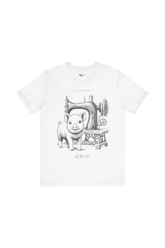 Engraving Style Mini Pig with Sewing Machine Tee - You Know What? Sew It!/ Unisex Jersey Short Sleeve Tee