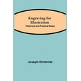 thumbnail image 1 of Engraving For Illustration: Historical And Practical Notes, (Paperback), 1 of 1