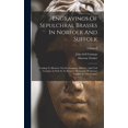 thumbnail image 1 of Engravings Of Sepulchral Brasses In Norfolk And Suffolk: Tending To Illustrate The Ecclesiastical, Military, And Civil C, (Hardcover), 1 of 1