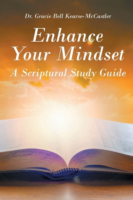 Enhance Your Mindset: A Scriptural Study Guide, (Paperback)