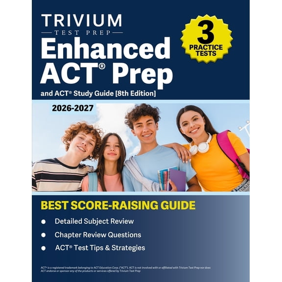 Enhanced ACT Prep Book 2026-2027: 3 Practice Tests and ACT Study Guide [8th Edition], (Paperback)