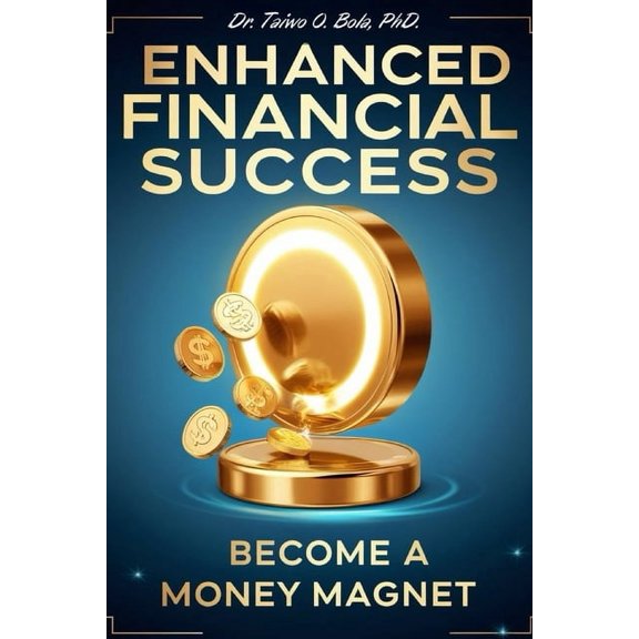 Enhanced Financial Success: Become A Money Magnet, (Paperback)
