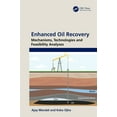 thumbnail image 1 of Enhanced Oil Recovery: Mechanisms, Technologies and Feasibility Analyses, (Paperback), 1 of 1